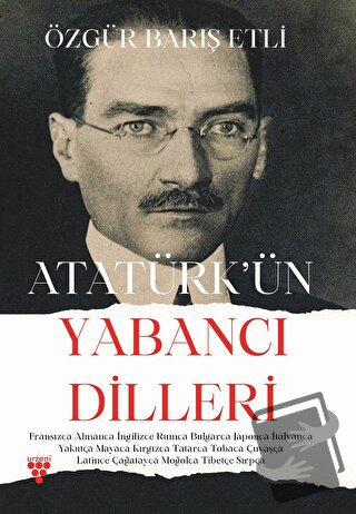 Atatürk’ün Yabancı Dilleri - Özgür Barış Etli - Urzeni Yayıncılık - Fi