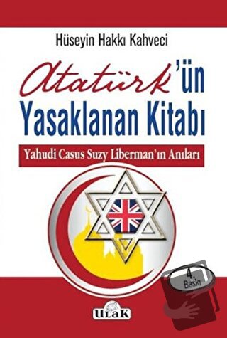 Atatürk’ün Yasaklanan Kitabı - Hüseyin Hakkı Kahveci - Ulak Yayıncılık