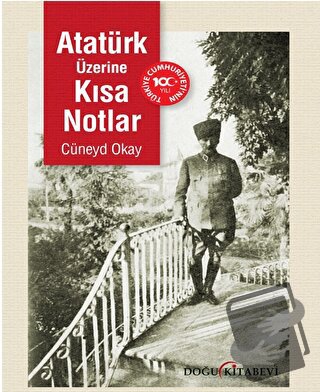 Atatürk Üzerine Kısa Notlar - Cüneyd Okay - Doğu Kitabevi - Fiyatı - Y