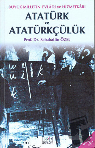 Atatürk ve Atatürkçülük - Sabahattin Özel - Derin Yayınları - Fiyatı -