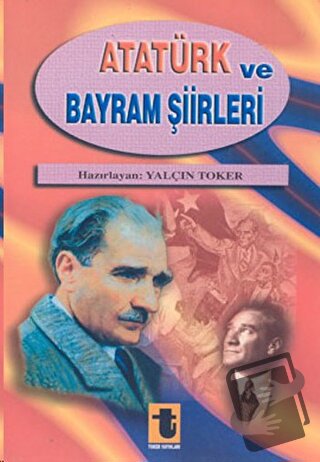 Atatürk ve Bayram Şiirleri, Yalçın Toker, Toker Yayınları, Fiyatı, Yor