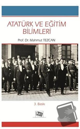 Atatürk ve Eğitim Bilimleri - Mahmut Tezcan - Anı Yayıncılık - Fiyatı 