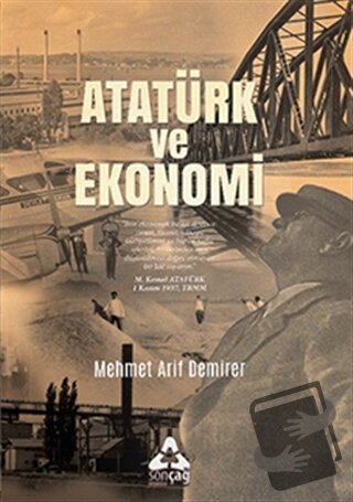 Atatürk ve Ekonomi - Mehmet Arif Demirer - Sonçağ Yayınları - Fiyatı -