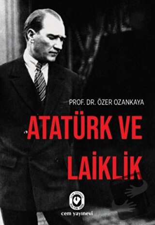 Atatürk ve Laiklik - Özer Ozankaya - Cem Yayınevi - Fiyatı - Yorumları