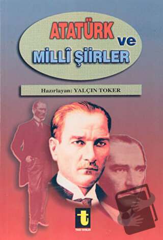 Atatürk ve Milli Şiirleri, Yalçın Toker, Toker Yayınları, Fiyatı, Yoru