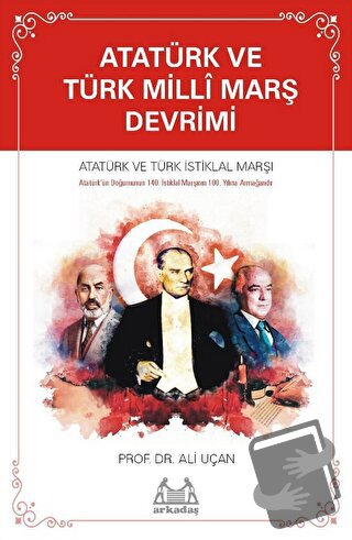 Atatürk ve Türk Millî Marş Devrimi - Ali Uçan - Arkadaş Yayınları - Fi