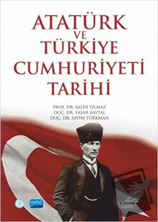 Atatürk ve Türkiye Cumhuriyeti - Salih Yılmaz - Nobel Akademik Yayıncı