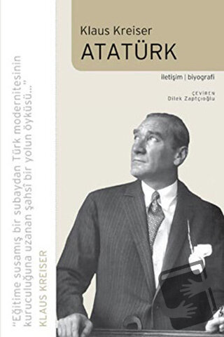 Atatürk - Klaus Kreiser - İletişim Yayınevi - Fiyatı - Yorumları - Sat