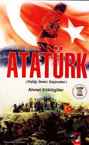 Atatürk - Ahmet Köklügiller - IQ Kültür Sanat Yayıncılık - Fiyatı - Yo