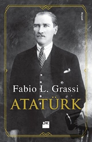 Atatürk - Fabio L. Grassi - Doğan Kitap - Fiyatı - Yorumları - Satın A