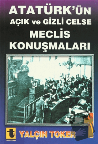 Atatürk'ün Açık ve Gizli Celse Meclis Konuşmaları (4 Cilt Takım) - Yal