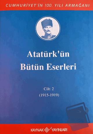 Atatürk'ün Bütün Eserleri 2. Cilt ( 1915 - 1919 ) (Ciltli) - Kolektif 