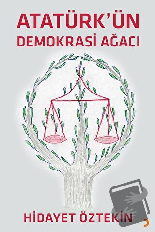 Atatürk'ün Demokrasi Ağacı - Hidayet Öztekin - Cinius Yayınları - Fiya