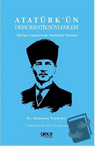 Atatürk'ün Demokratik Söylemleri - Ramazan Topdemir - Gece Kitaplığı -