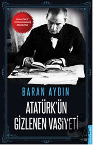 Atatürk'ün Gizlenen Vasiyeti - Baran Aydın - Destek Yayınları - Fiyatı