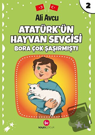 Atatürk'ün Hayvan Sevgisi - Bora Çok Şaşırmıştı - Ali Avcu - Kayra Çoc