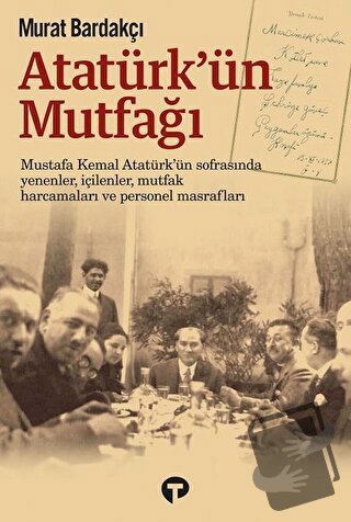 Atatürk'ün Mutfağı (Ciltli) - Murat Bardakçı - Turkuvaz Kitap - Fiyatı