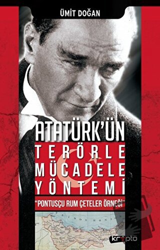 Atatürk'ün Terörle Mücadele Yöntemi - Ümit Doğan - Kripto Basım Yayın 