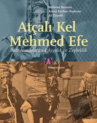 Atçalı Kel Mehmed Efe - Ali Özçelik - Kitap Yayınevi - Fiyatı - Yoruml