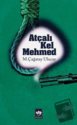 Atçalı Kel Mehmed - M. Çağatay Uluçay - Ötüken Neşriyat - Fiyatı - Yor