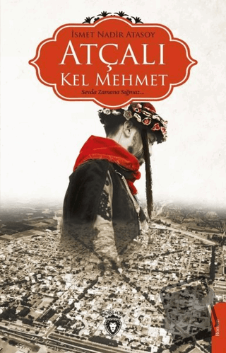 Atçalı Kel Mehmet - İsmet Nadir Atasoy - Dorlion Yayınları - Fiyatı - 