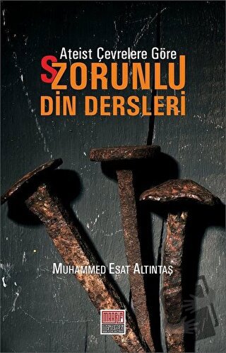 Ateist Çevrelere Göre S/Zorunlu Din Dersleri - Muhammed Esat Altıntaş 