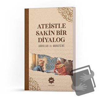 Ateistle Sakin Bir Diyalog - Abdullah el-Muhaysini - Hidayet Yayınları