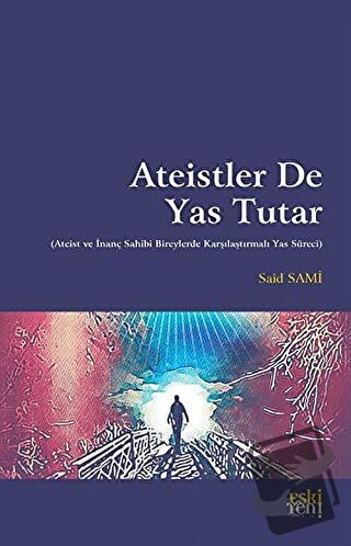 Ateistler De Yas Tutar - Said Sami - Eski Yeni Yayınları - Fiyatı - Yo