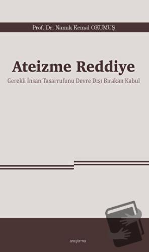 Ateizme Reddiye - Namık Kemal Okumuş - Araştırma Yayınları - Fiyatı - 