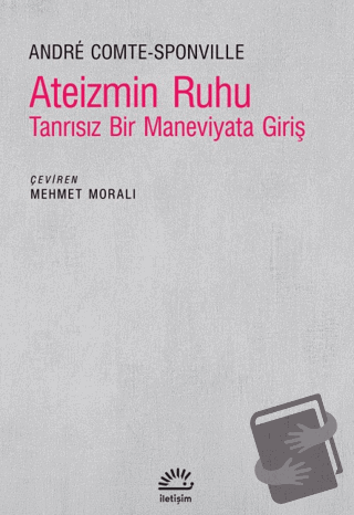 Ateizmin Ruhu - Tanrısız Bir Maneviyata Giriş - Andre Comte-Sponville 