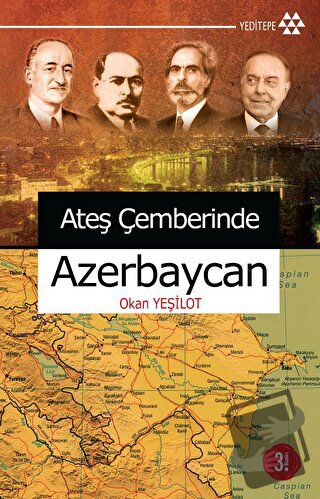 Ateş Çemberinde Azerbaycan - Okan Yeşilot - Yeditepe Yayınevi - Fiyatı