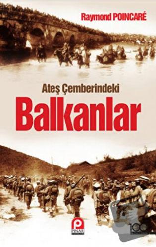 Ateş Çemberindeki Balkanlar - Raymond Poincare - Pınar Yayınları - Fiy