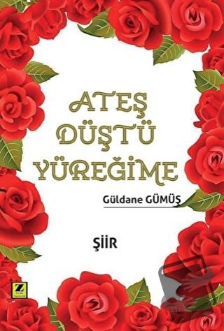 Ateş Düştü Yüreğime - Güldane Gümüş - Zinde Yayıncılık - Fiyatı - Yoru