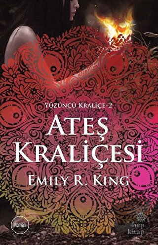 Ateş Kraliçesi - Yüzüncü Kraliçe 2 - Emily R. King - Hep Kitap - Fiyat