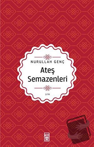 Ateş Semazenleri - Nurullah Genç - Timaş Yayınları - Fiyatı - Yorumlar