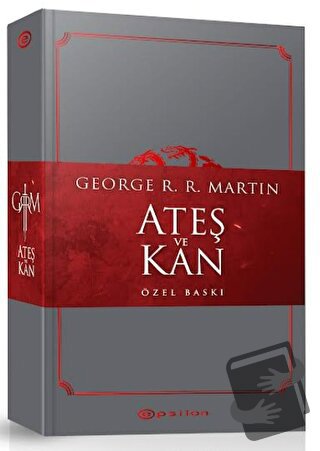 Ateş ve Kan - Özel Baskı (Ciltli) - George R. R. Martin - Epsilon Yayı