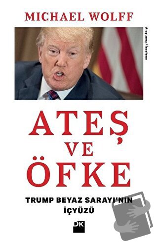 Ateş ve Öfke - Michael Wolff - Doğan Kitap - Fiyatı - Yorumları - Satı