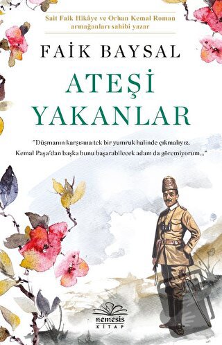 Ateşi Yakanlar - Faik Baysal - Nemesis Kitap - Fiyatı - Yorumları - Sa