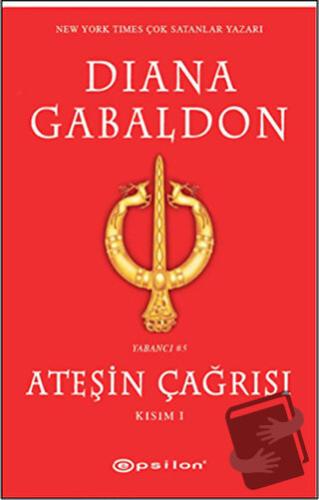 Ateşin Çağrısı - Kısım: 1 - Diana Gabaldon - Epsilon Yayınevi - Fiyatı