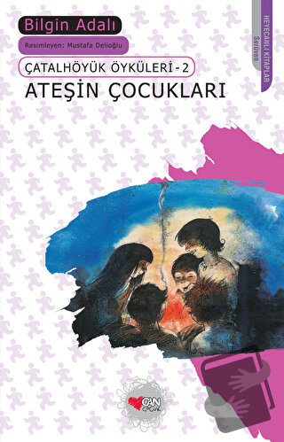 Ateşin Çocukları - Bilgin Adalı - Can Çocuk Yayınları - Fiyatı - Yorum