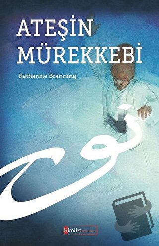 Ateşin Mürekkebi - Katharine Branning - Kimlik Yayınları - Fiyatı - Yo