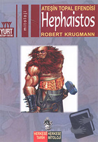 Ateşin Topal Efendisi Hephaistos - Robert Krugmann - Yurt Kitap Yayın 