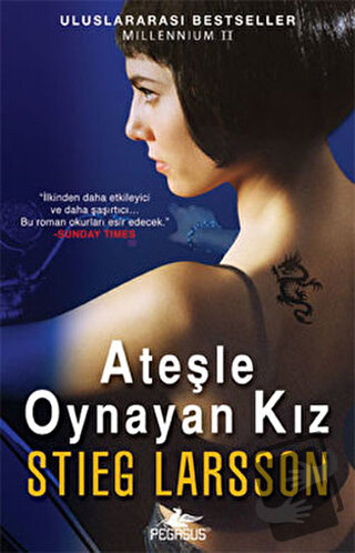 Ateşle Oynayan Kız - Millennium Serisi 2. Kitap - Stieg Larsson - Pega