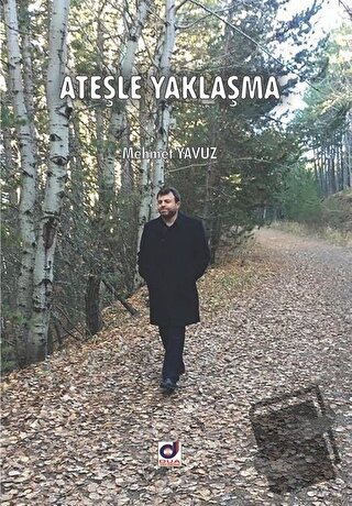 Ateşle Yaklaşma - Mehmet Yavuz - Dua Yayınları - Fiyatı - Yorumları - 