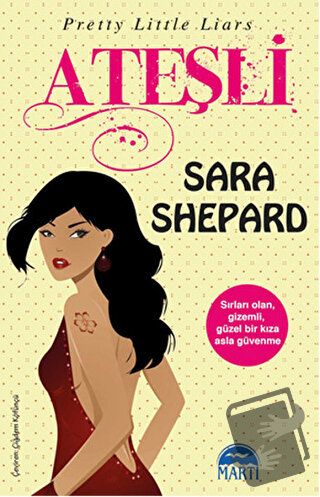 Ateşli - Sara Shepard - Martı Yayınları - Fiyatı - Yorumları - Satın A