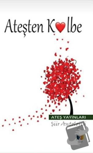 Ateşten Kalbe - Türker Alpertonga - Ateş Yayınları - Fiyatı - Yorumlar