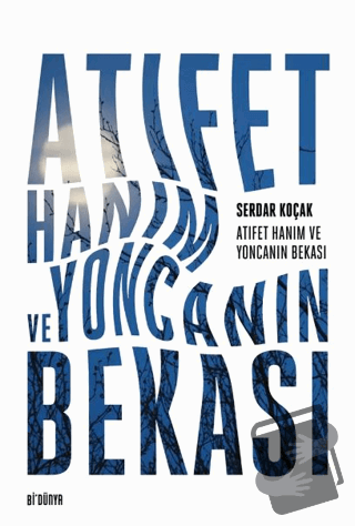 Atıfet Hanım ve Yoncanın Bekası - Serdar Koçak - SRC Kitap - Fiyatı - 