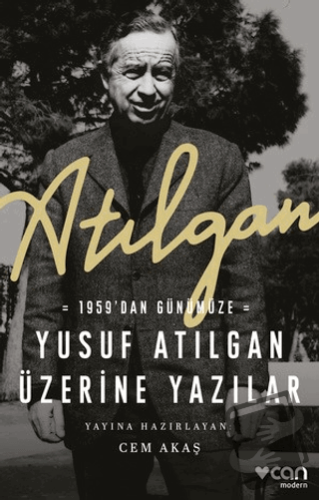 Atılgan: 1959'dan Günümüze Yusuf Atılgan Üzerine Yazılar - Kolektif - 