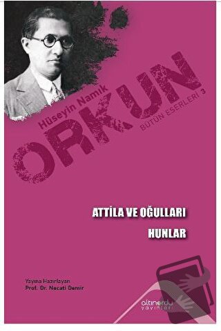 Atilla Ve Oğulları - Hunlar - Hüseyin Namık Orkun - Altınordu Yayınlar