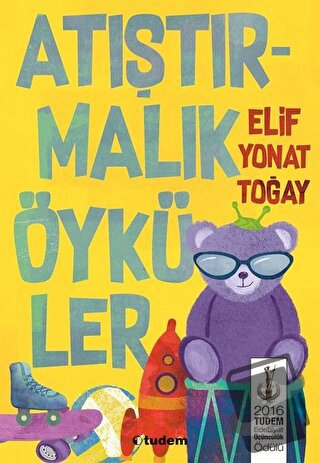 Atıştırmalık Öyküler - Elif Yonat Toğay - Tudem Yayınları - Fiyatı - Y